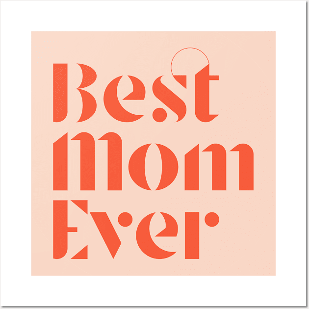 Best Mom Ever Wall Art by Aanmah Shop